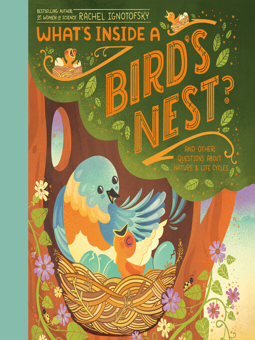 Title details for What's Inside a Bird's Nest? by Rachel Ignotofsky - Available